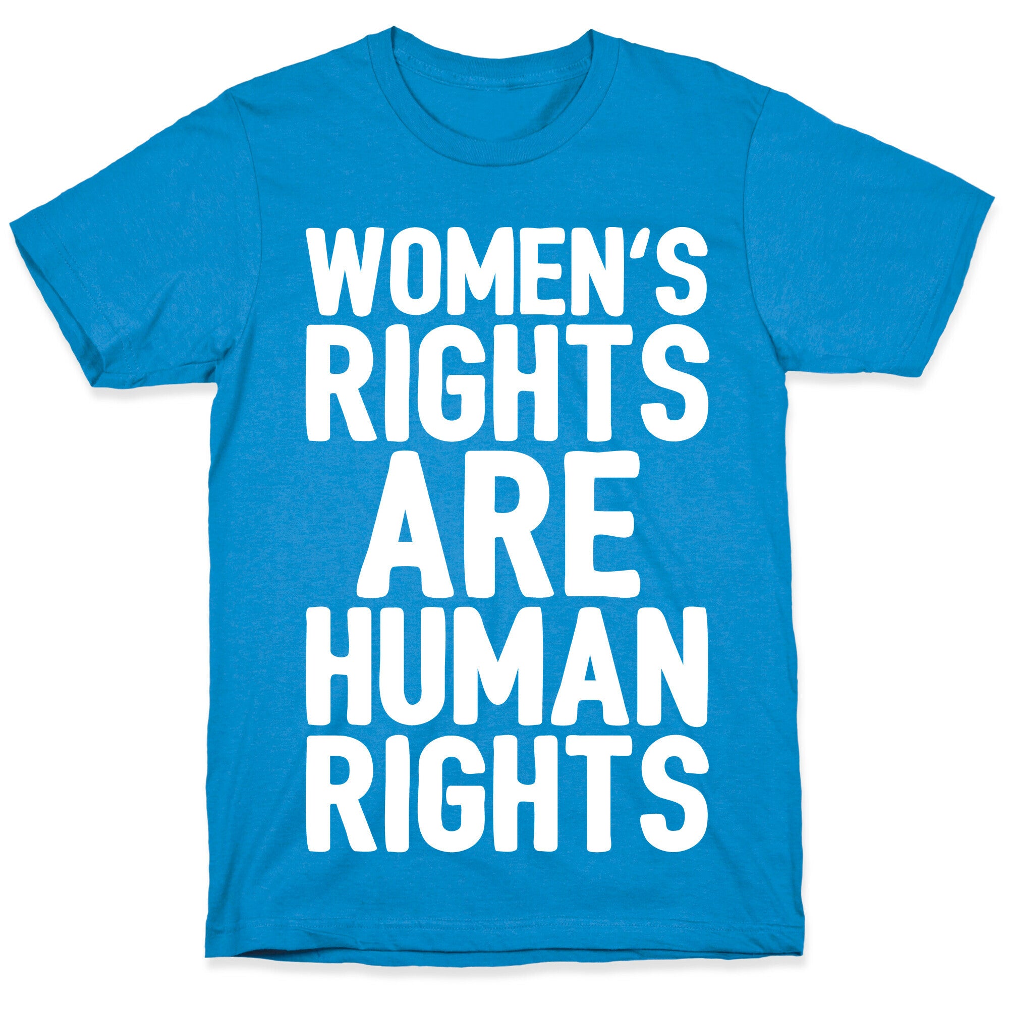 Women's Rights Are Human Rights White Print T-Shirt